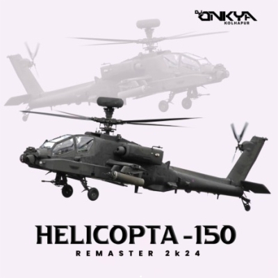 HELICOPTA 150  X  REMASTER [150] DJ ONKYA 09 