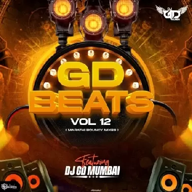 GD Beats Vol.12 - Marathi Bouncy Mixes