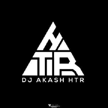 DJ AKASH HTR VOL ( NEW REMIX KING)