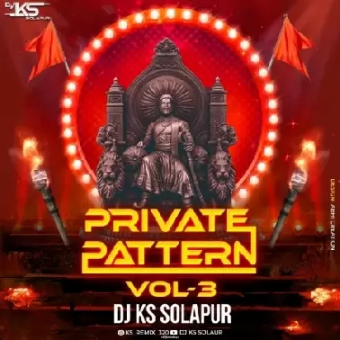 Privet Pattern Vol 3 (19 Feb Spl) - Dj KS Solapur