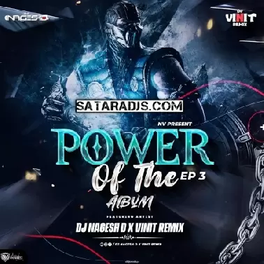 POWER OF THE VOL-3 DJ NAGESH D X VINIT REMIX