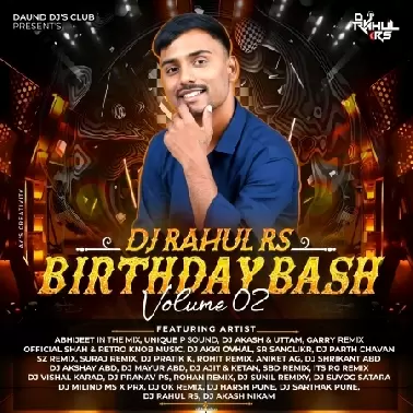 RAHUL RS BIRTHDAY BASH VOL 2