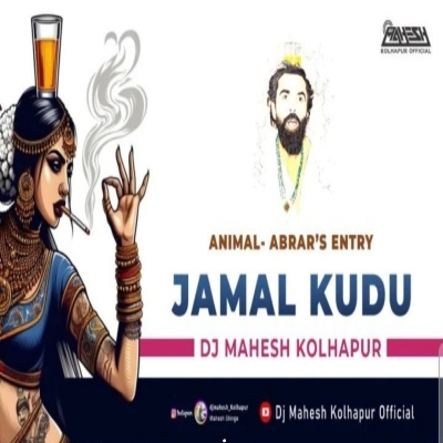 Animal   Jamal Jamalo  REMIX  DJ Mahesh Kolhapur