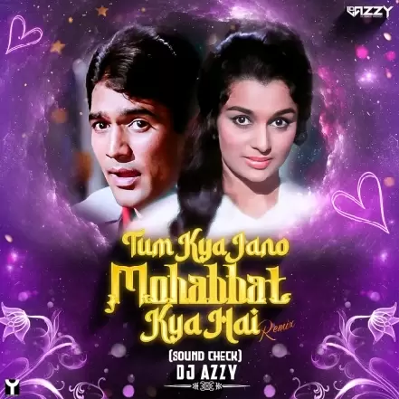 Tum Kya Jano Dj AzzY Remix