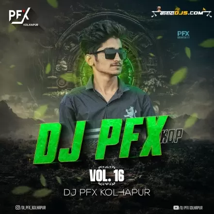 Temblabaichya Naavan   Halgi Mix   DJ PFX Kolhapur