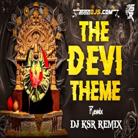 The Devi Theme DJ KSR REMIX