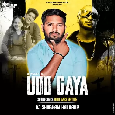 Ud Gaya High Bass EDITION DJ Shubham Haldaur