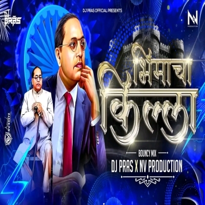 Bhimacha Killa   Bouncy Mix   DJ Pras x NV Production