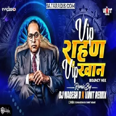 Vip Rahan Vip Khan (Bouncy Mix) Dj Nagesh D X Vinit Remix