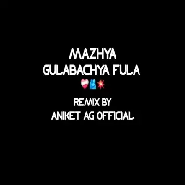 MAZHYA GULABACHYA FULA  Aniket AG Official