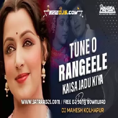 Tune O Rangeele Kaisa Jadu Kiya  Remix  DJ Mahesh Kolhapur  Romantic Songs