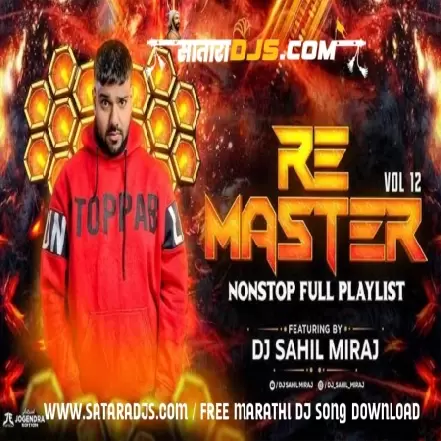 REMASTER VOL 12 (NONSTOPE PLAYLIST ) DJ SAHIL MIRAJ