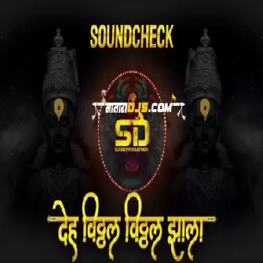 DEH VITTHAL DJ SD PRODUCTION 