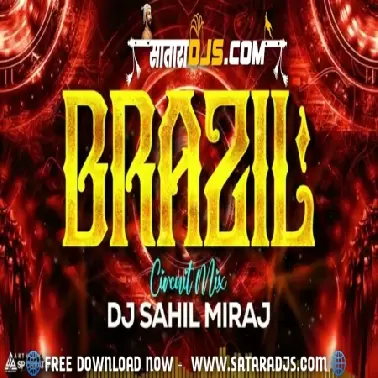 BRAZIL   (CIRCUIT TRIBEL)   DJ SAHIL MIRAJ