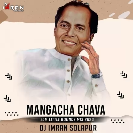 Mangacha Chava (EDM Little Bouncy Mix) DJ Imran Solapur