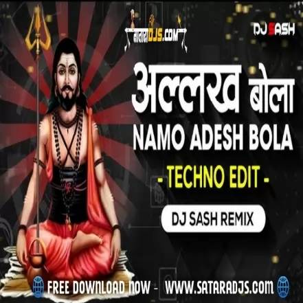 ALAKH BOLA ADESH BOLA ( TECHNO EDIT ) DJ SASH REMIX