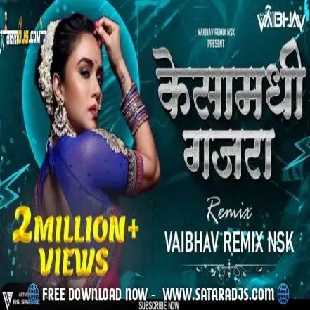 Kesa Madhi Gajara   Vaibhav Remix Nsk
