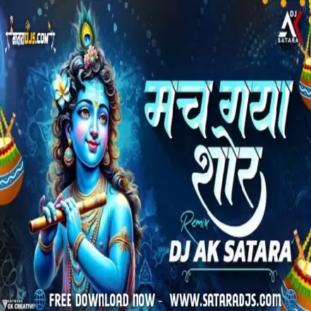 Mach Gaya Shor (Remix)   DJ AK Satara