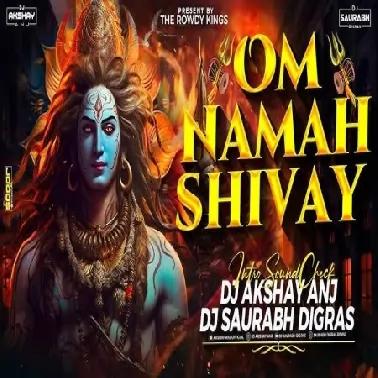 Om Namah Shivay   Intro Sound Check   Dj AKshay ANJ & Dj Saurabh Digras