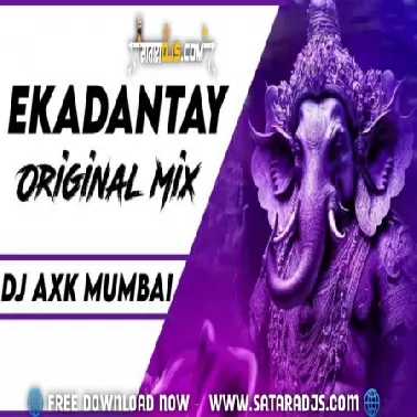 Ekdantaya (Orignal Mix 150)   DJ Axk Mumbai