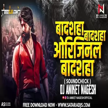 Badshaha Original Badshaha (SoundCheck) Dj Aniket Nagesh Aniket AD Production