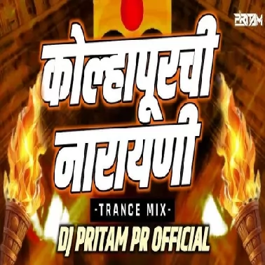 KOLHAPURCHI NARAYANI   NAVRATRI   REMIX   DJ PRITAM PR OFFICIAL