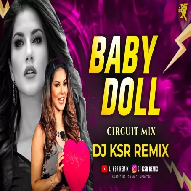 Baby Doll (Circuit mix) Dj KSR Remix