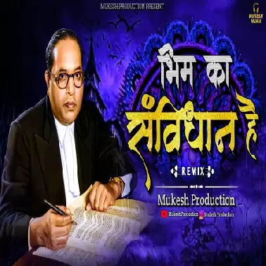 Bhim Ka Samvidhan Hai ( Remix ) Mukesh Production
