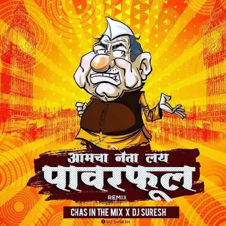 Amcha Neta Layee Powerful Remix By Chas In The Mix X DJ Suresh