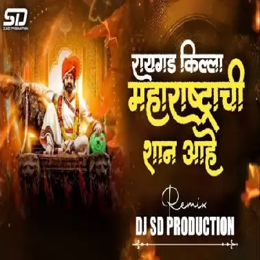 RAIGAD KILLA MAHARASHTRACHI SHAAN AAHE {DHAMAL MIX} ITS RV REMIX FINAL