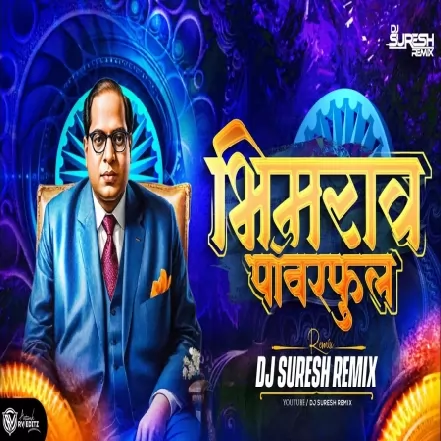 Bhimrao  Powerfull (Bouncy Mix)   DJ Suresh 